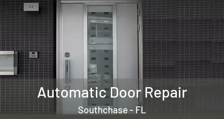  Automatic Door Repair Southchase - FL
