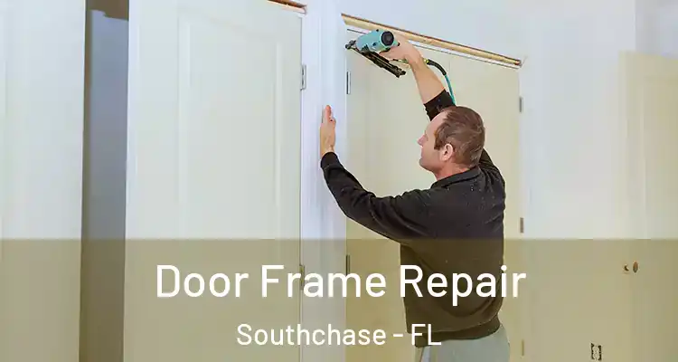  Door Frame Repair Southchase - FL