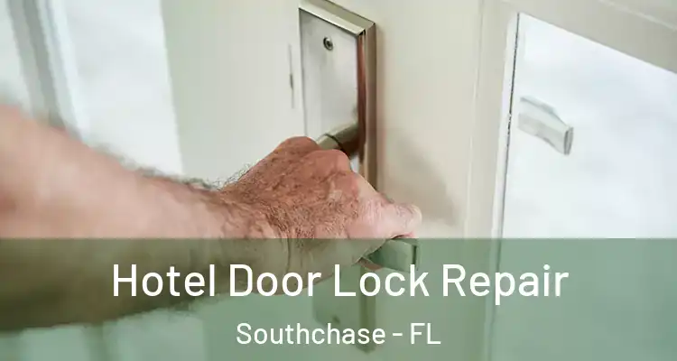  Hotel Door Lock Repair Southchase - FL
