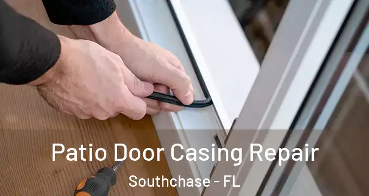 Patio Door Casing Repair Southchase - FL