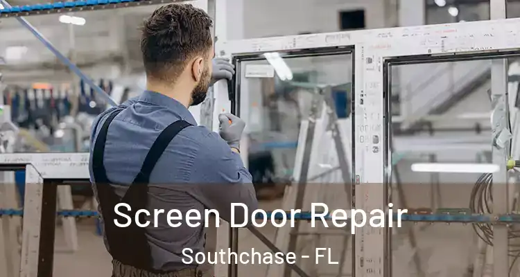  Screen Door Repair Southchase - FL
